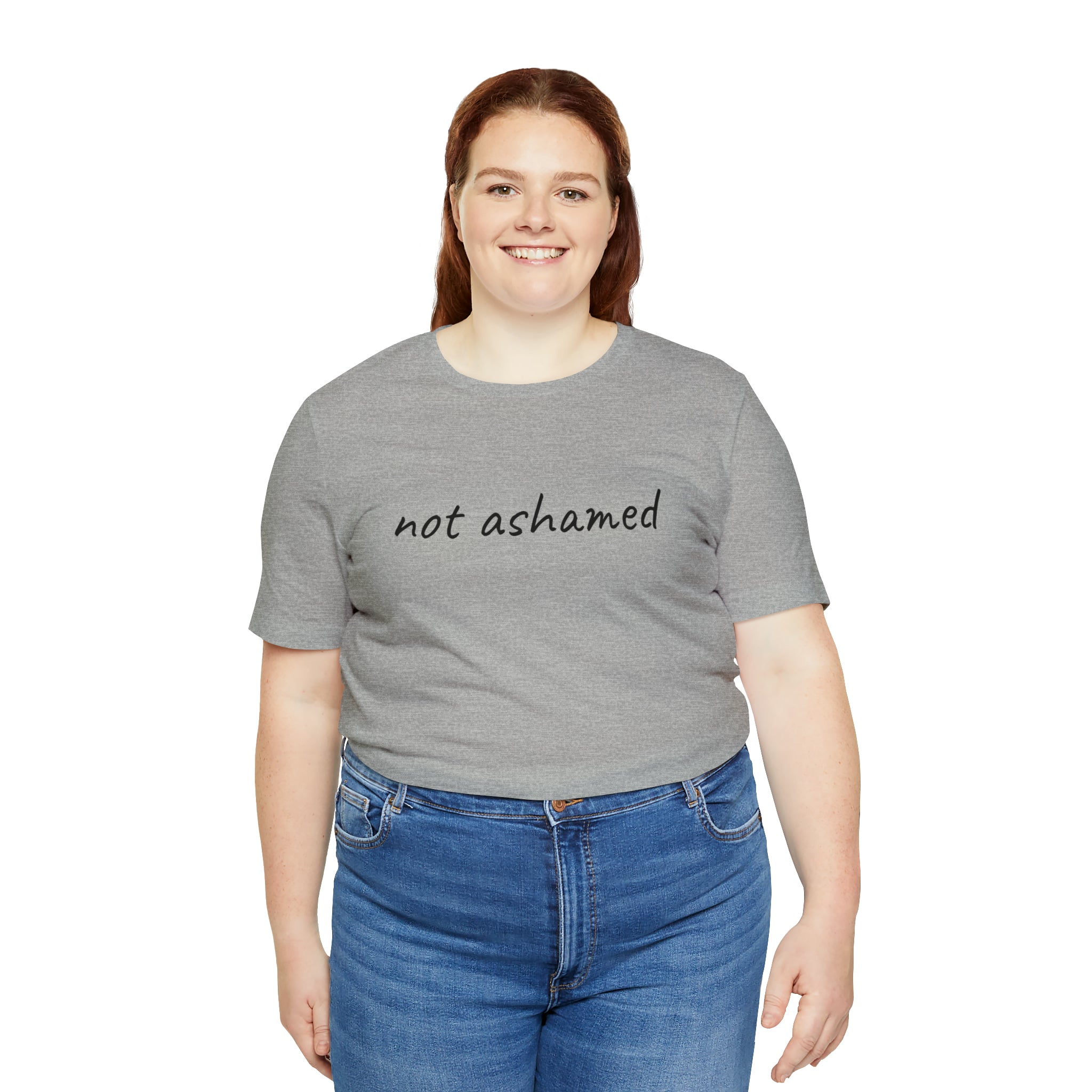 Not Ashamed - Unisex Jersey Short Sleeve Tee