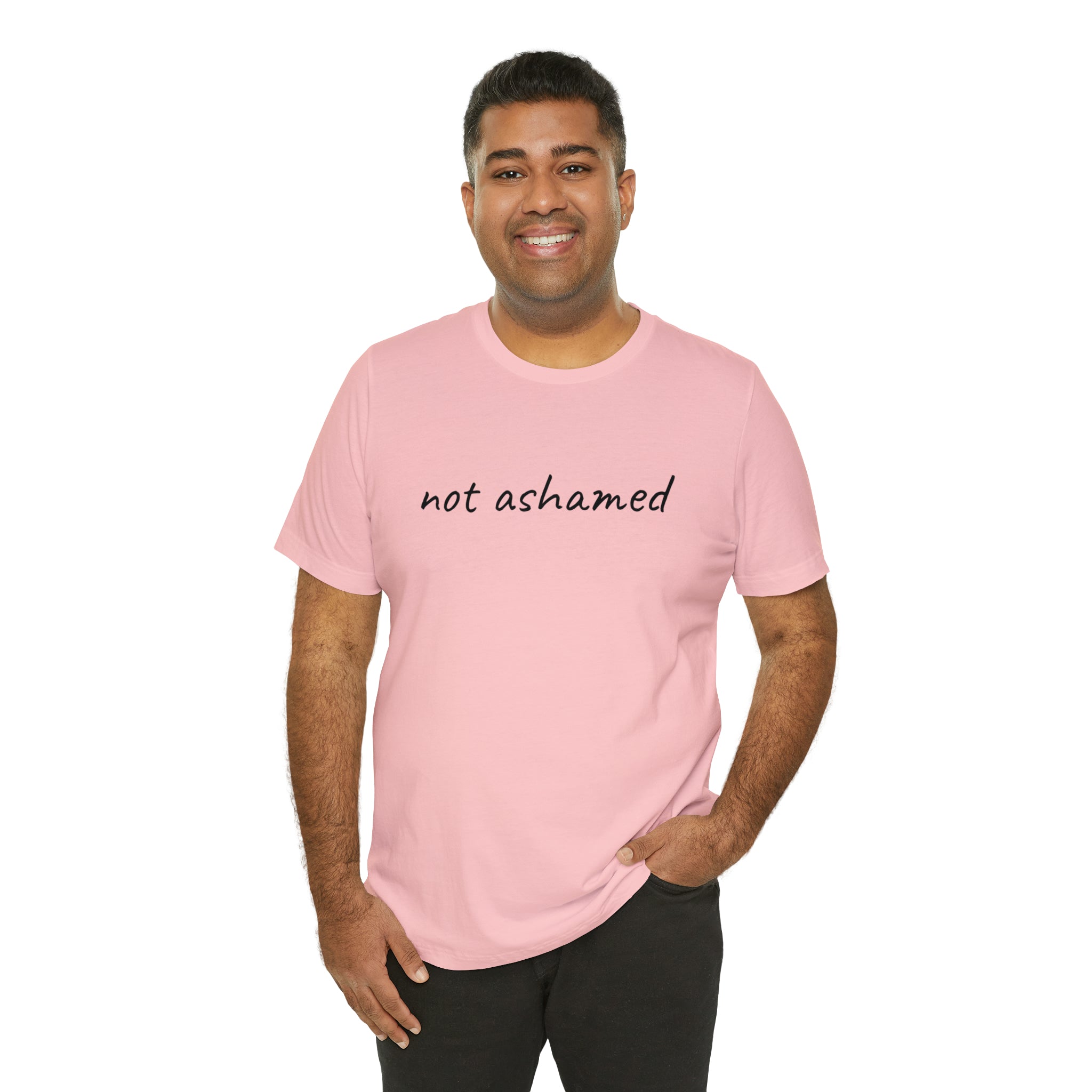 Not Ashamed - Unisex Jersey Short Sleeve Tee