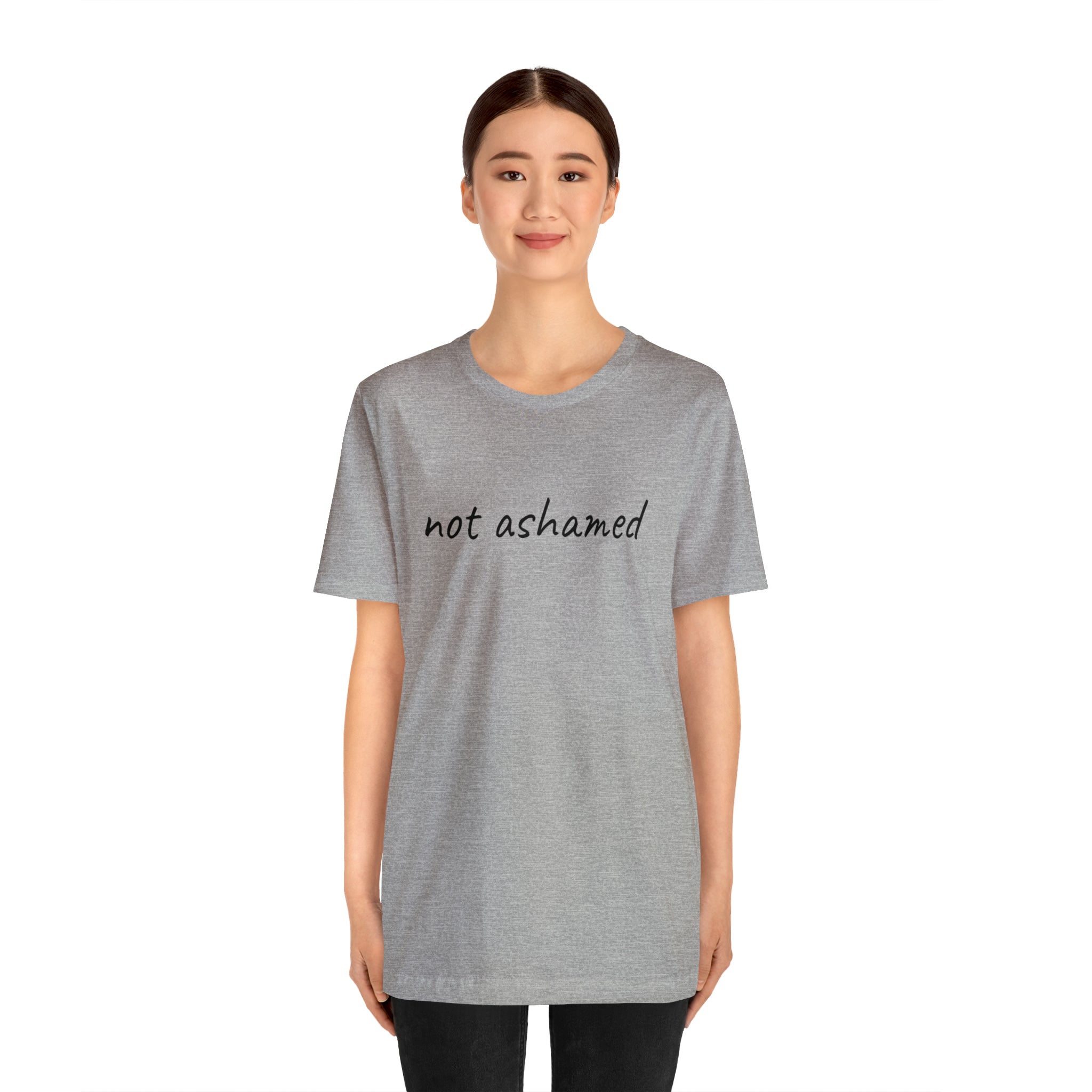 Not Ashamed - Unisex Jersey Short Sleeve Tee