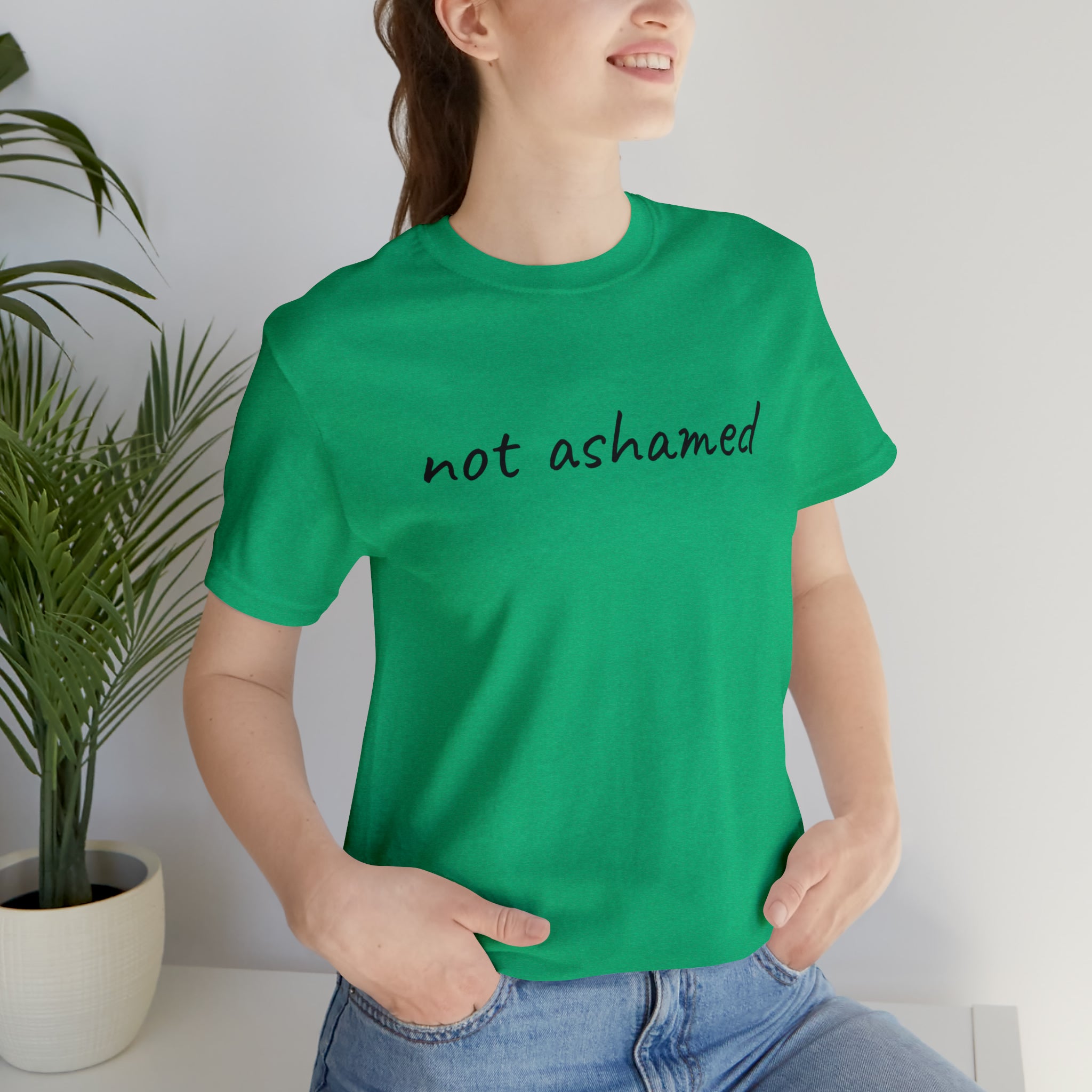 Not Ashamed - Unisex Jersey Short Sleeve Tee