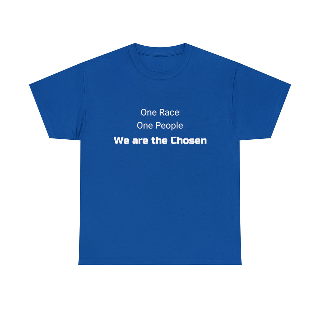 We are the Chosen - Unisex Heavy Cotton Tee