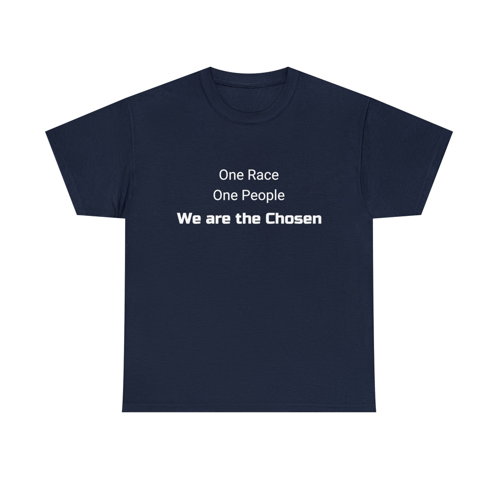 We are the Chosen - Unisex Heavy Cotton Tee