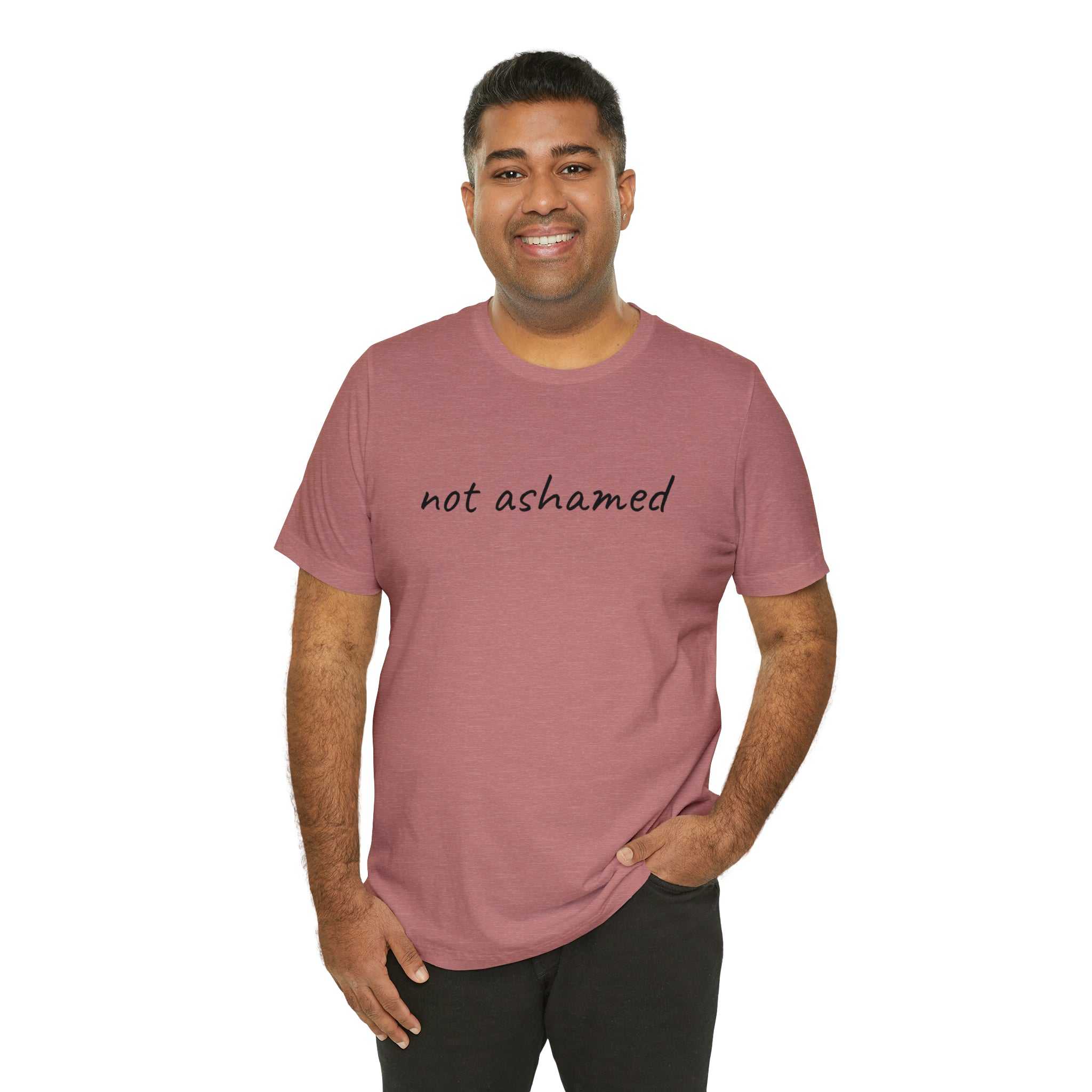 Not Ashamed - Unisex Jersey Short Sleeve Tee