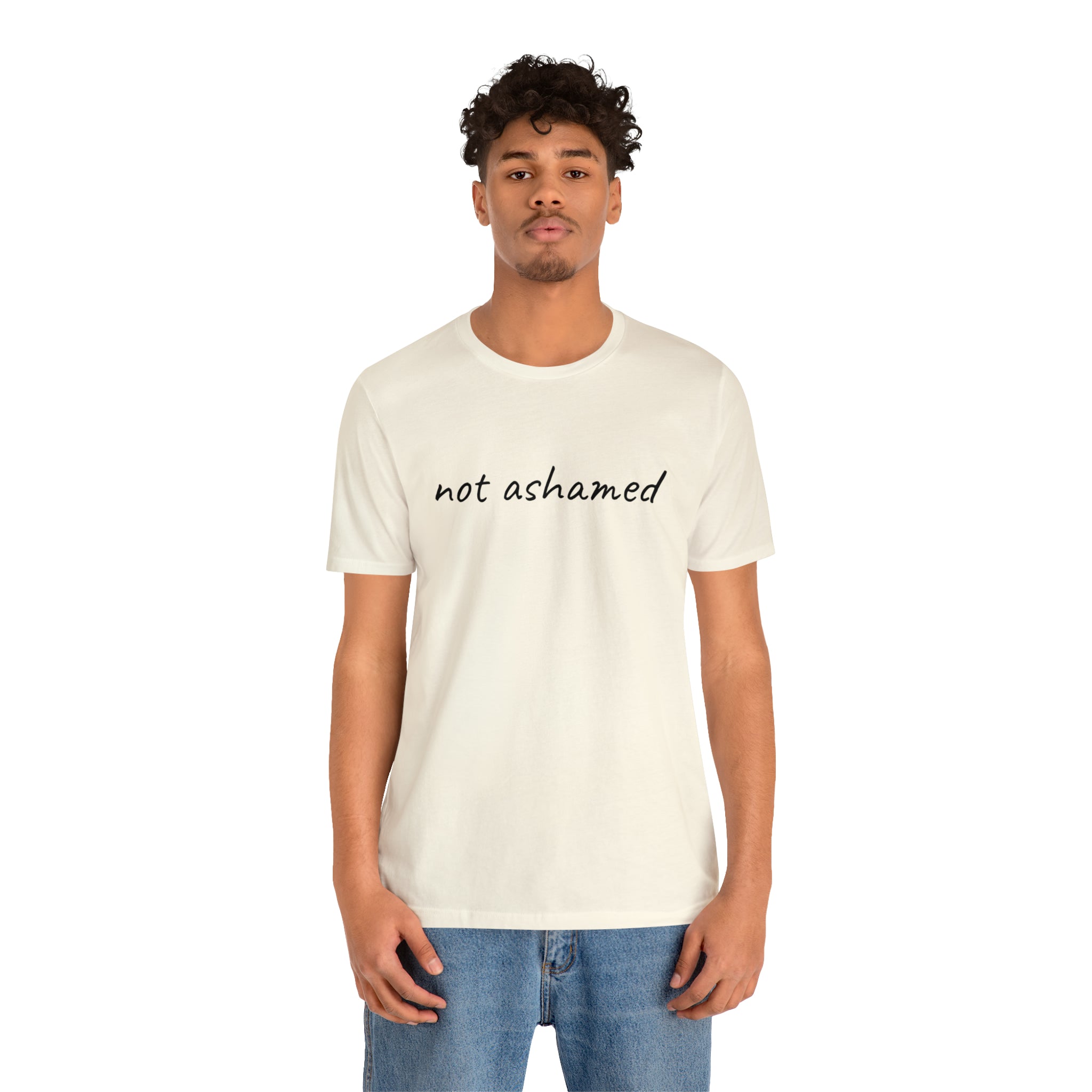 Not Ashamed - Unisex Jersey Short Sleeve Tee