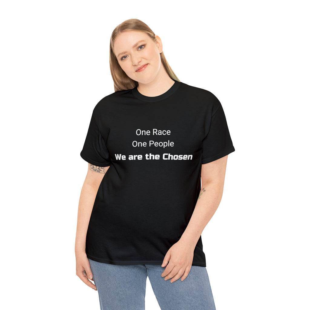 We are the Chosen - Unisex Heavy Cotton Tee