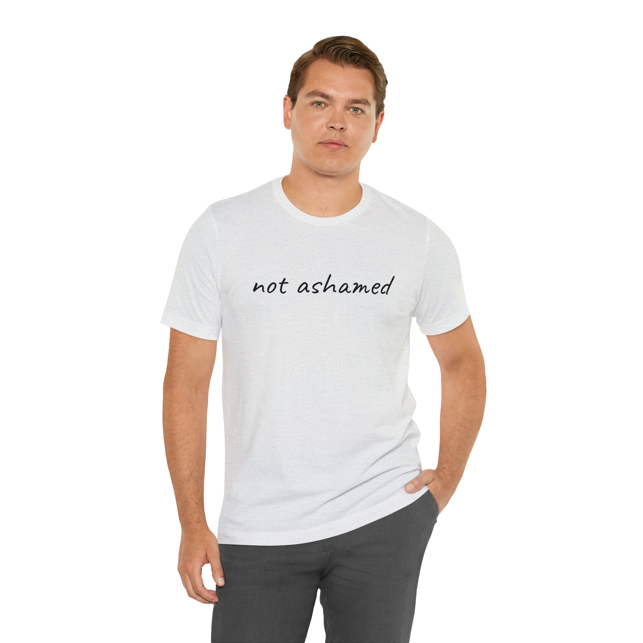 Not Ashamed - Unisex Jersey Short Sleeve Tee