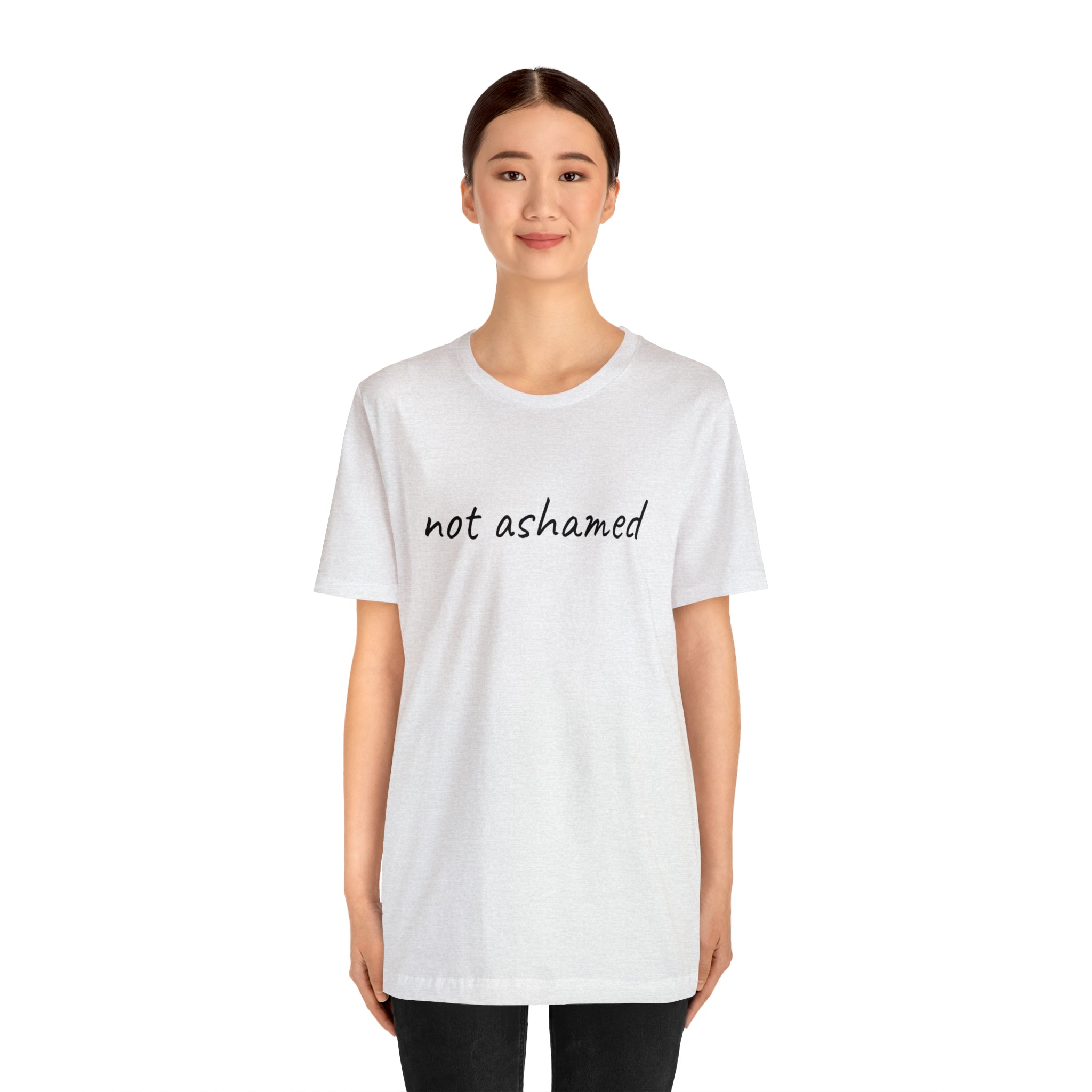 Not Ashamed - Unisex Jersey Short Sleeve Tee
