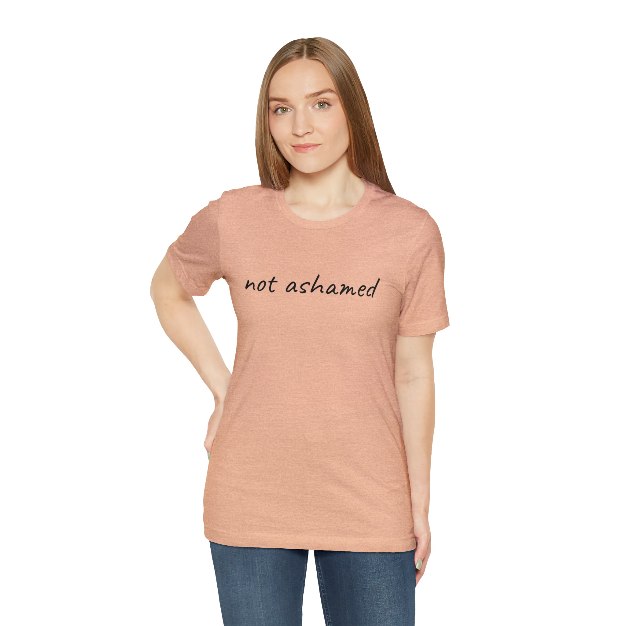 Not Ashamed - Unisex Jersey Short Sleeve Tee