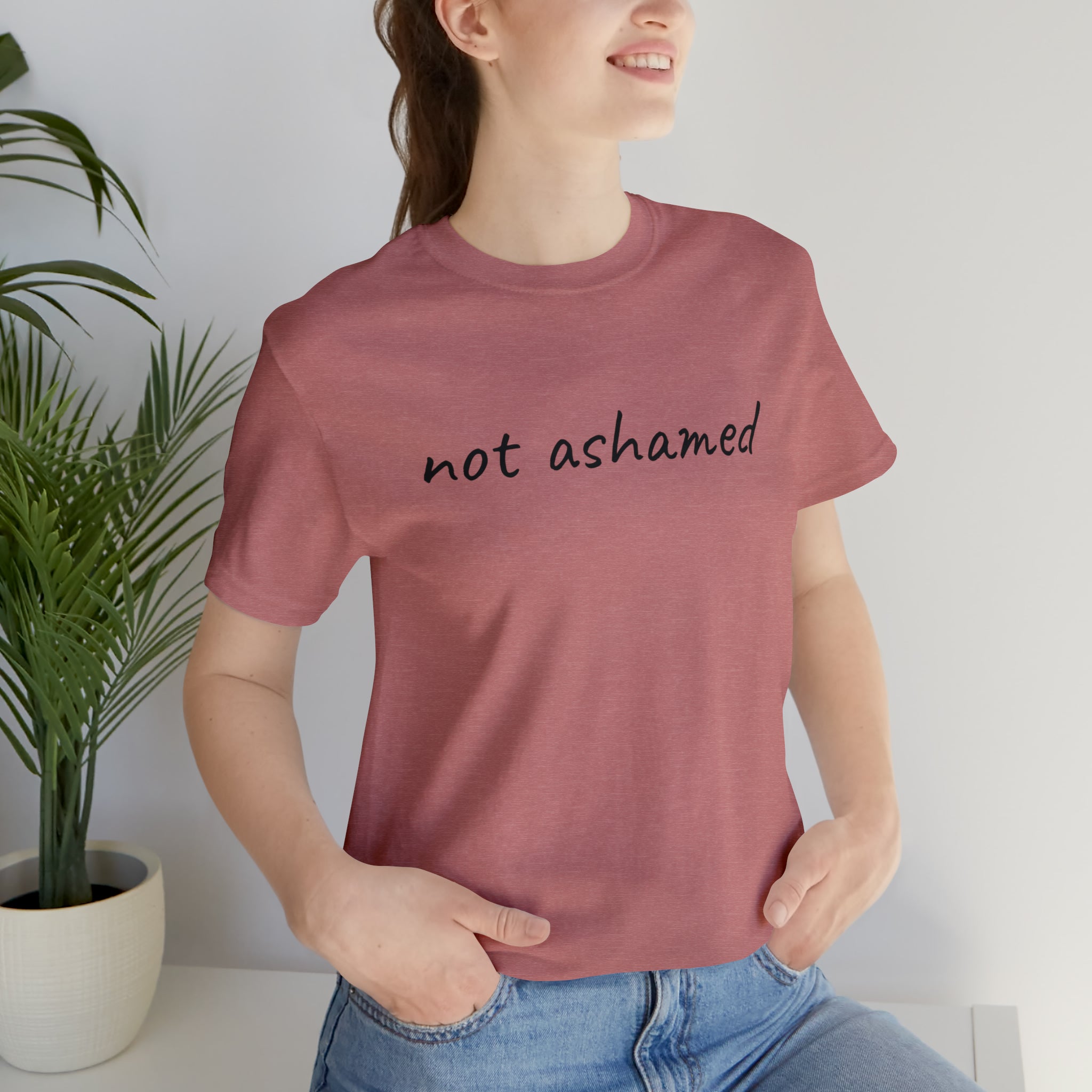 Not Ashamed - Unisex Jersey Short Sleeve Tee