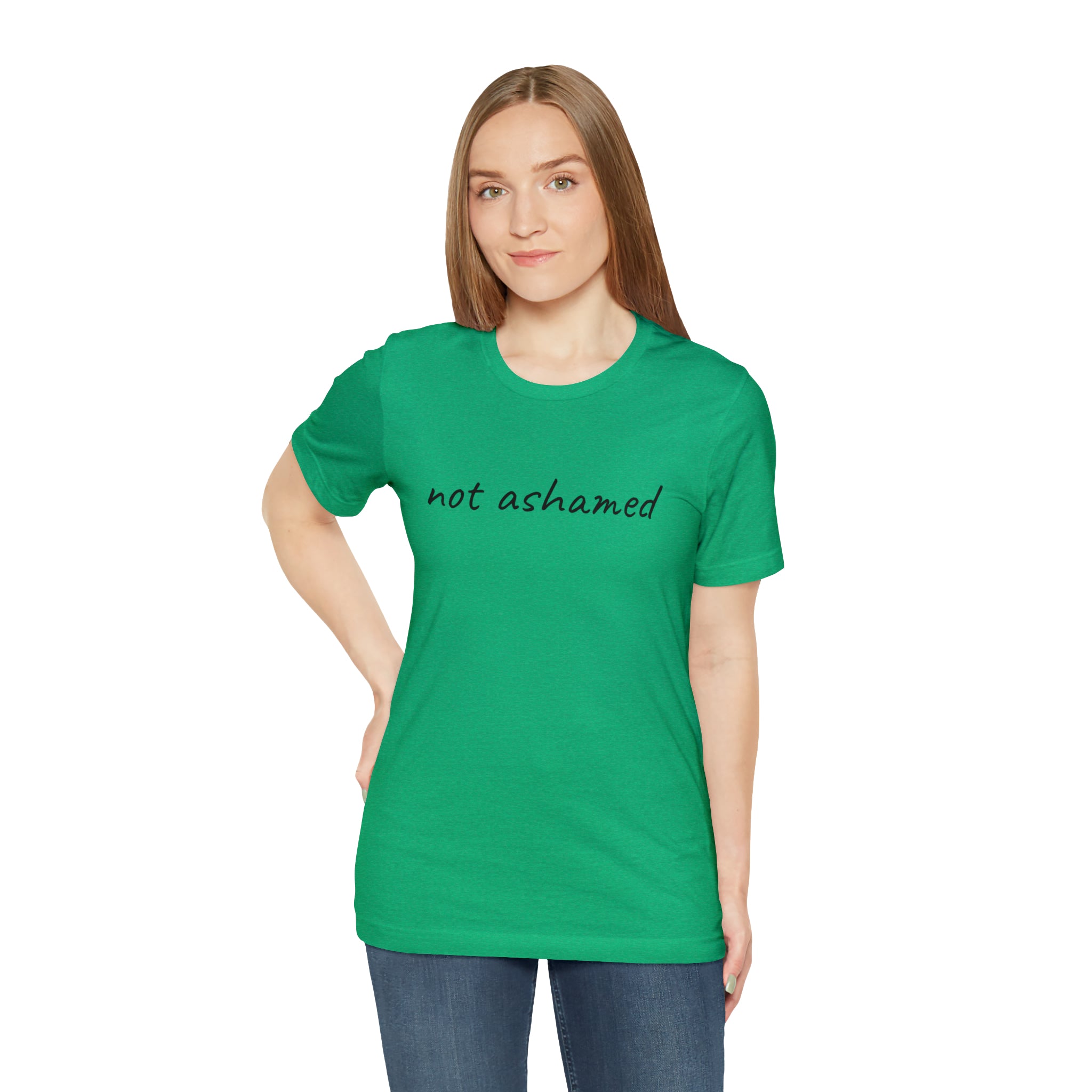 Not Ashamed - Unisex Jersey Short Sleeve Tee