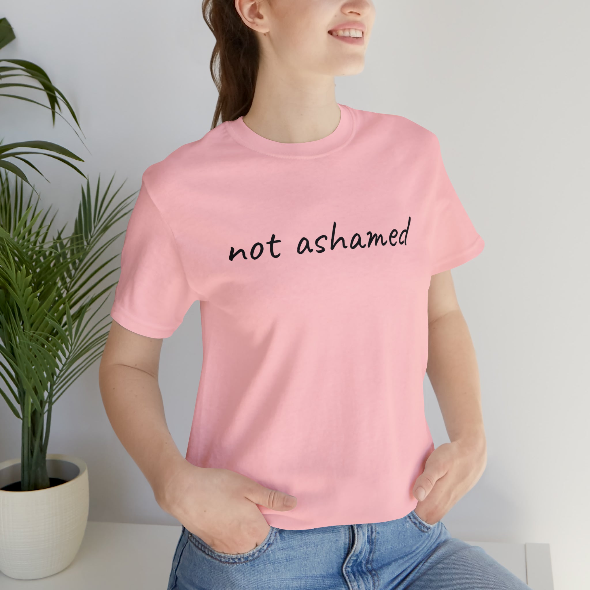 Not Ashamed - Unisex Jersey Short Sleeve Tee