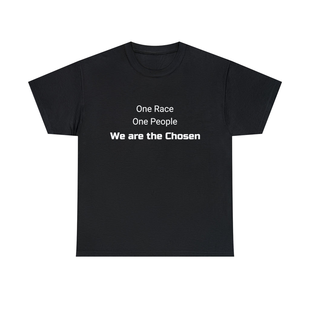 We are the Chosen - Unisex Heavy Cotton Tee