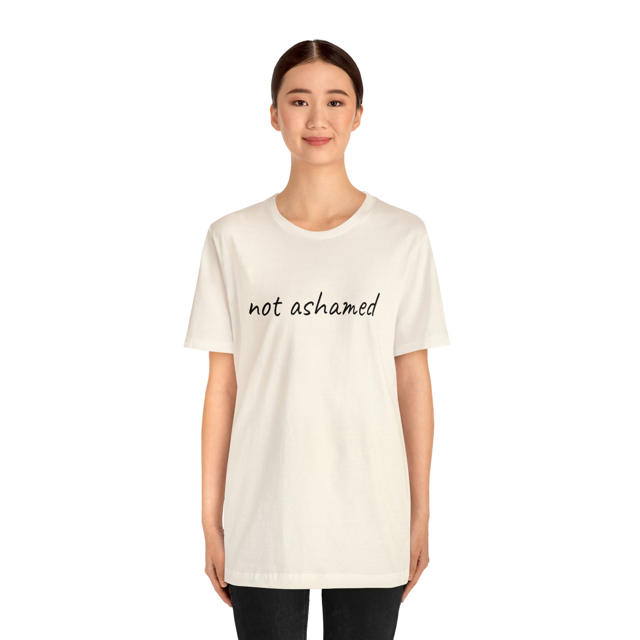 Not Ashamed - Unisex Jersey Short Sleeve Tee
